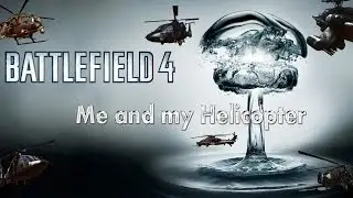 Battlefield 4&trade; @ Altai Range | Attack Helicopter, 29-11-2014