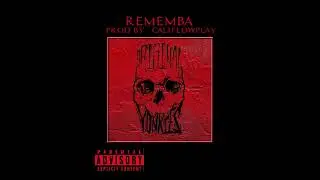 Yonkie klan - Rememba.(Prod.Califlowplay).