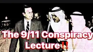 The 9/11 Conspiracy Lecture‼️