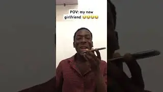 My new girlfriend #laugh #relatable #funny #funnyjokes #comedy#usa  #makemefamous #africanstories