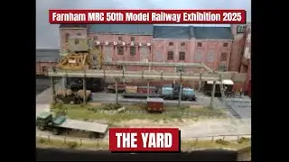 THE YARD | FARNHAM & DISTRICT 50TH MODEL RAILWAY EXHIBITION 2025 | #modeltrains #train #trains