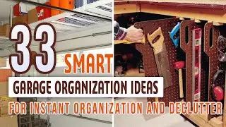 33 Smart Garage Organization Ideas For Instant Organization and Declutter