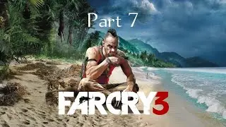 FAR CRY 3 Walkthrough Gameplay Part 7 - Hidden Storyline Of Far Cry 3 (FULL GAME)