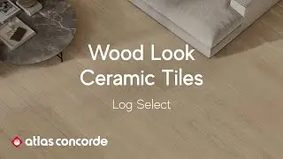 Redefining wood look tiles | Log Select by Atlas Concorde & ITLAS