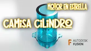 MOTOR ESTRELLA - Modelado de la camisa del cilindro en Autodesk Fusion