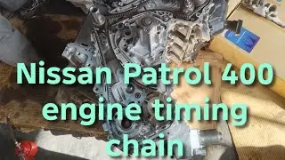 Nissan Patrol 400 engine timing chain replacement - nissan patrol v8 engine ...