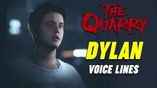The Quarry: Dylan Lenivy Voice Lines + Efforts
