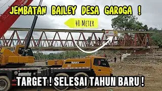 Jembatan Bailey Desa Garoga || TARGET ! TAHUN BARU BISA DILEWATI