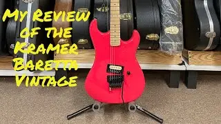 My Review of the Kramer Baretta Vintage