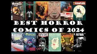 The 13 Best Horror Comics of 2024!