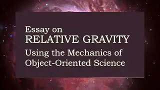 Unification Theory - by Object Oriented Design aka Relative Gravity