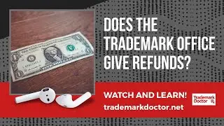 Does the Trademark Office Give Refunds?