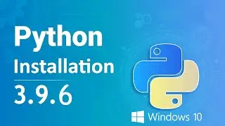 How to Download & Install Python 3 9 6 on Windows 10
