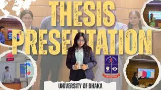Thesis presentation | Dhaka University University thesis Journey part- 4