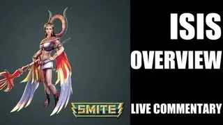 SMITE - Isis, Goddess of Magic (Live Gameplay Overview and Commentary)