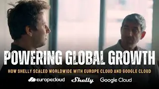 Powering Global Growth: How Shelly Scaled Worldwide with Europe Cloud and Google Cloud