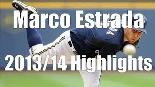 Marco Estrada - Milwaukee Brewers - 2013/2014 Highlight Mix HD