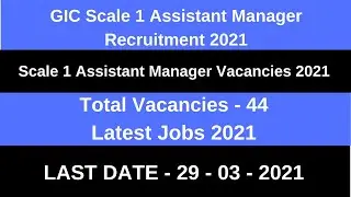 GIC Scale 1 Assistant Manager Recruitment 2021| GIC Assistant Manager Vacancy 2021 | GIC  Form 2021