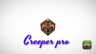 Официальное интро от creeper pro