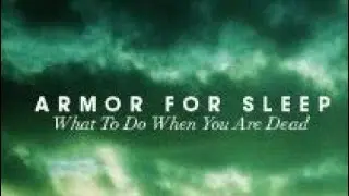 Armor For Sleep - What To Do When You Are Dead - 2005