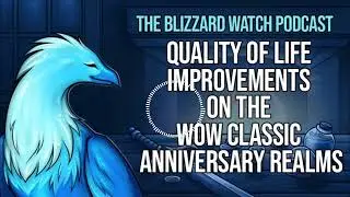 Quality of life improvements on the WoW Classic Anniversary realms