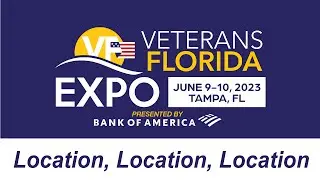 2023 Veterans Florida Expo Panel: Location, Location, Location