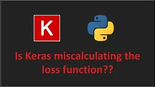 Keras Neural Network is giving you the WRONG loss!