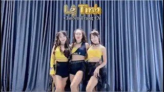 LỆ TÌNH | Kim Thanh & Dancing | Choreo Trang EX