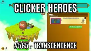 CLICKER HEROES #565 - TRANSCENDENCE