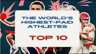 THE  WORLD&rsquo;S  HIGHEST-PAID  ATHLETES (2023)