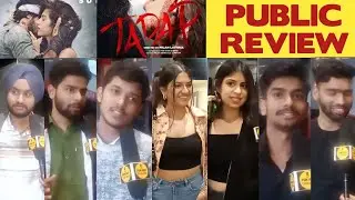 Tadap Public Review | Reaction | Ahan Shetty | Tara Sutaria | Budget | Earning | Collection