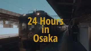 Explore Japan Pt. 3 // Osaka