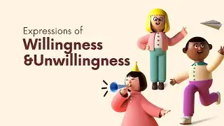 Expressions of Willingness and Unwillingness