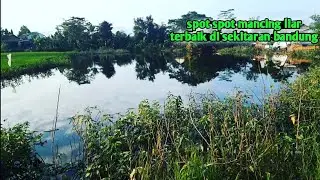 10 Spot mancing liar gratisan di sekitaran bandung yang banyak ikanya
