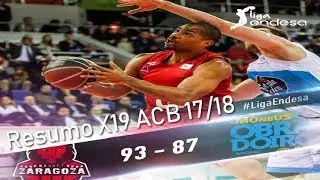Resumo X19 ACB 17/18 B.Zaragoza Vs Obradoiro CAB
