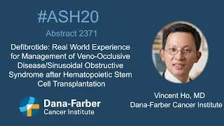 Dana-Farber Cancer Institute: Vincent Ho, MD ASH 2020