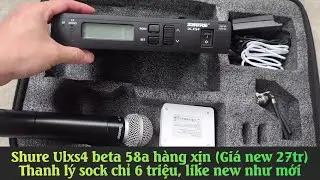 Thanh L&yacute; Chỉ 6 Triệu, Bộ Mic Shure Ulxs4/beta 58a, gi&aacute; New h&atilde;ng b&aacute;n 27 triệu, mic n&agrave;y d&agrave;nh cho ca sĩ