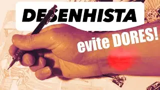 Dicas para DESENHAR sem DOR no pulso