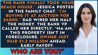Sister Claimed My 'Foreclosed' Beach House &mdash; Then The Bank VP Called About My $1.2M Mortgage Payment