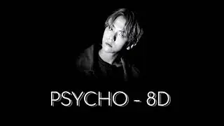 [8D] Psycho - Baekhyun (백현)