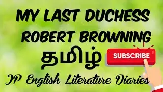 My Last Duchess by Robert Browning Summary in Tamil