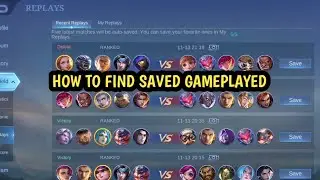 HOW TO FIND SAVED GAMEPLAYED ML _ FIND ML HISTORY GAMEPLAY _ HOW TO Find Replay in Mobile legend