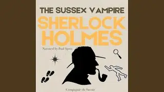 The Adventure of the Sussex Vampire.9 - The Adventure of the Sussex Vampire