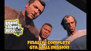 GTA 5 - Finally I Complete All Mission