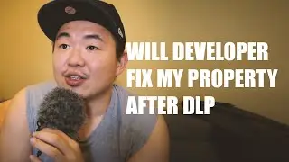 ASKING SEAN #040 | WILL DEVELOPER FIX MY PROPERTY AFTER DLP?