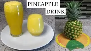 Quick and Easy Method to Make Pineapple Drink