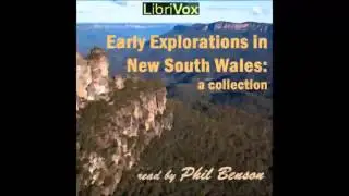 Early explorations in New South Wales: A collection (FULL Audiobook)