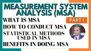 MSA(Measurement System Analysis) part1|How to conduct MSA |Statistical methods used |Benefits of MSA