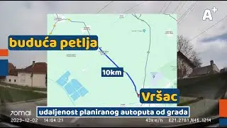 Koliko je planirani autoput udaljen od Vršca