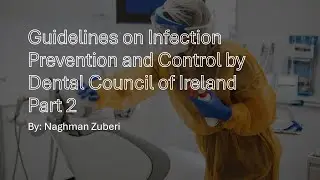 Guidelines on Infection Prevention and Control by Dental Council of Ireland Part 2